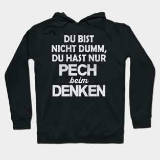 Pech beim Denken Sarkasmus lustiger Spruch Hoodie